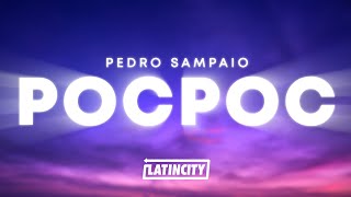 PEDRO SAMPAIO  POCPOC Letra [upl. by Kuo]