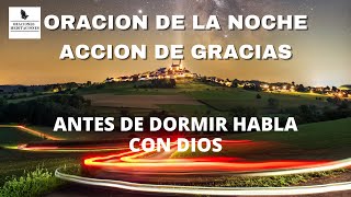 🙏ORACIÓN Y MEDITACIÓN DE LA NOCHE PARA DORMIR EN PAZ🛌💤 😴 ANTES DE DORMIR HABLA CON DIOS🌃DALE GRACIAS [upl. by Hayifas619]