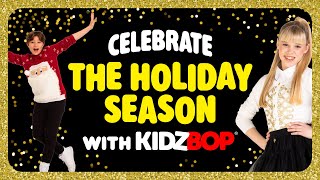 Celebrate the Holiday Season with KIDZ BOP 40 Minutes [upl. by Notlrahc727]