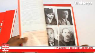 En vidéo le livre  Les Gloires du Club Africain [upl. by Nnoved]