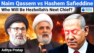 Naim Qassem vs Hashem Safieddine  Who will be Hezbollahquots Next Chief Explained by World Affairs [upl. by Solracesoj]