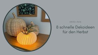 8 schnelle Dekoideen für den Herbst [upl. by Hagen133]