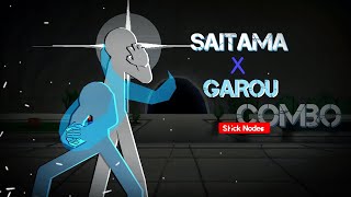 Saitama X Garou Duo Combo  Stick Nodes [upl. by Baily]