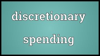 Discretionary spending Meaning [upl. by Ibot583]