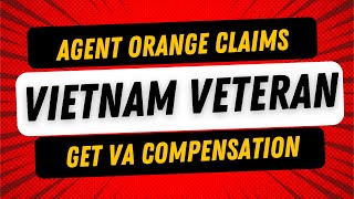 Agent Orange Claims What Every Vietnam Veteran Needs to Know to Get VA Compensation [upl. by Nawak]