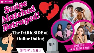 Heart2Heart Swipe Match BETRAYED The Dark Side of Online Dating [upl. by Orferd]