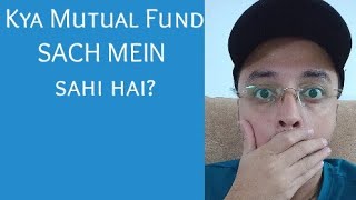 Kya Mutual Fund SACH MEIN sahi hai [upl. by Niarda]