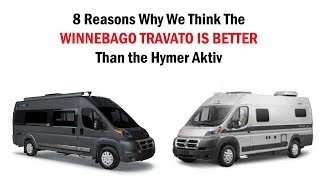 LichtsinnRVcom  8 Reasons Why We Think the Winnebago Travato is BETTER than the Hymer Aktiv [upl. by Eenahc]