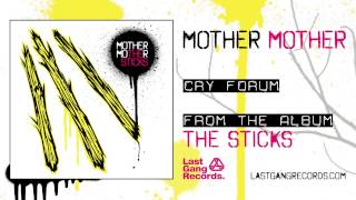 Mother Mother  Cry Forum [upl. by Llenehc]