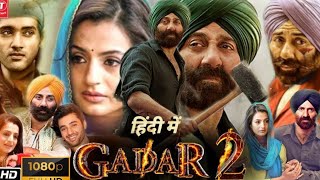 Gadar 2 Full Movie Hindi Dubbed 2023 Sunny Deol Film Story Explained Facts Review [upl. by Cori328]