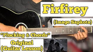 Firfirey  Image Sapkota  Guitar Lesson  Plucking amp Chords  Yabesh Thapa [upl. by Ahsiekar]