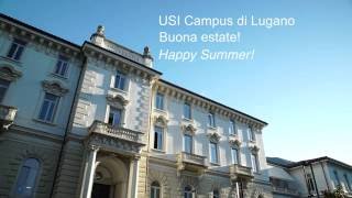 USI Campus di Lugano augura una buona estate [upl. by Hardej]