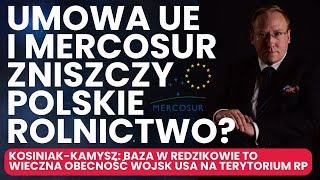 934 Umowa UE i Mercosur zniszczy polskie rolnictwo  Szef MON o quotwiecznejquot bazie USA w Polsce [upl. by Zedecrem680]