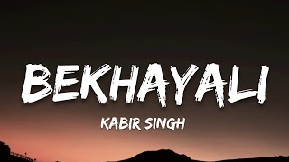 Bekhayali Lyrics Kabir Singh  Sachet Tandon  7clouds Hindi [upl. by Ok729]