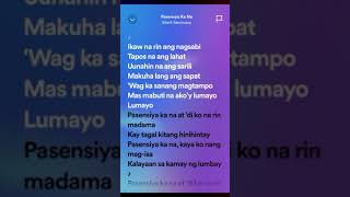 Pasensya Ka Na lyrics [upl. by Sheeb]