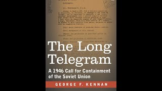 AUDIO The Long Telegram by George Kennan Read by the ai voice of David Erdody 35 minutes [upl. by Mikiso]