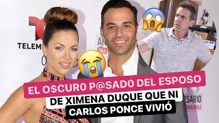 😳El 0SCUR0 psad0 del esposo ⚠️de XIMENA DUQUE que ni CARLOS PONCE lo vivió 😱 [upl. by Eniarol]