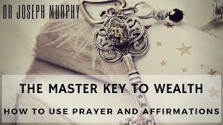 Joseph Murphy  How To Use Prayer And Affirmations The Power Of Your Subconscious Mind Master Key [upl. by Ballman]