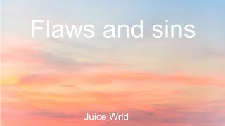 Flaws and sins  Juice Wrld [upl. by Amaerd]