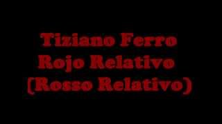 Tiziano Ferro  Rojo Relativo [upl. by Ecnaiva]