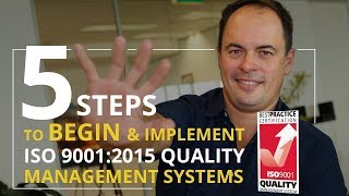 HOW TO BEGIN ISO 90012015 in 5 STEPS  Quality Management System Basics [upl. by Jestude]