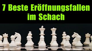 7 Beste Eröffnungsfallen im Schach [upl. by Cotsen]