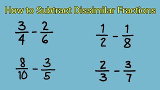 How to Subtract Dissimilar Fractions  Subtracting Fractions with Unlike Denominators [upl. by Spurgeon577]