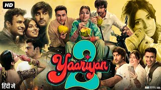 Yaariyan 2 Full Movie Review amp Facts  Divya Khosla Kumar  Meezaan Jafri  Pearl V Puri [upl. by Tabber]