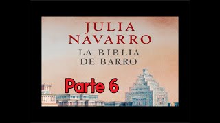 🎧 La Biblia de Barro  Julia Navarro PARTE 6🎧 [upl. by Aletsirc]