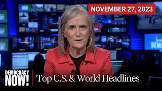 Top US amp World Headlines — November 27 2023 [upl. by Audette803]