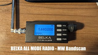 Belka All Mode Radio  MW Daytime Bandscan [upl. by Amilas]