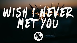 Loote  Wish I Never Met You Lyrics [upl. by Haraz529]