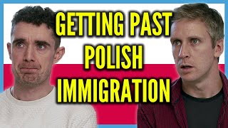 Getting Past Polish Immigration [upl. by Einnod]