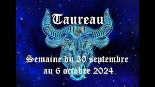 Taureau  Guidance du 30 septembre au 6 octobre 2024  Gros travail à faire niveau communication [upl. by Biel]