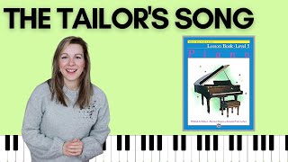 The Tailors Song Alfreds Basic Piano  Level 5 Lesson [upl. by Bergeron965]