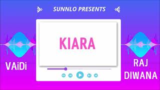 KIARA SONG  VAiDi  SUNNLO [upl. by Aikkan161]