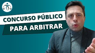 Preciso prestar CONCURSO PÚBLICO para ser JUIZ ARBITRAL [upl. by Epuladaugairam]