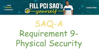 PCI DSS SAQ A Requirement 9 Physical Security [upl. by Tiersten]