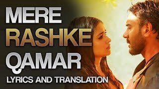 MERE RASHKE QAMAR  FULL LYRICS AND TRANSLATION  Baadshaho  RAHAT FATEH ALI KHAN 2017 [upl. by Natascha]