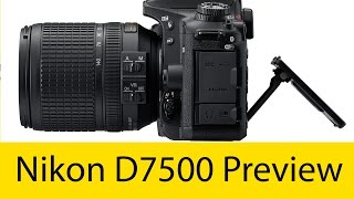 Nikon D7500 Preview  4k DSLR takes 2 Steps Forward 1 Step Back [upl. by Marchall787]