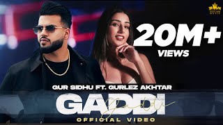 GADDI Official Video Gur Sidhu Ft Gurlez Akhtar  Kaptaan  Punjabi Song 2022 [upl. by Rao306]