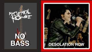 My Chemical Romance  DESOLATION ROW BASS BACKING TRACK NO BASS [upl. by Beeson]