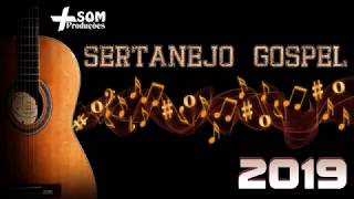 Sertanejo Universitário Gospel 2019 [upl. by Enneite639]