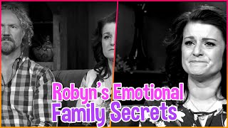 Sister Wives Robyns Emotional Breakdown Reveals Family Secrets [upl. by Aitetel18]