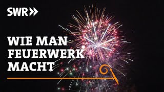 Wie man Feuerwerk macht  SWR Handwerkskunst [upl. by Anihc879]