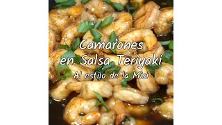 Camarones en Salsa Teriyaki [upl. by Stultz]