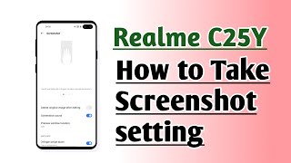 Realme C25Y How to take screenshot setting [upl. by Baldridge]