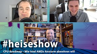 CPURoadmap – Wie Intel AMDs Ansturm abwehren will  heiseshow [upl. by Amaris276]