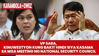 VP SARA KINUWESTYON KUNG BAKIT HINDI SIYA KASAMA SA MGA MEETING NG NSC  Karambola [upl. by Annahoj]