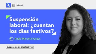 Días festivos ¿se toman como parte de la suspensión de un trabajador [upl. by Ballinger]